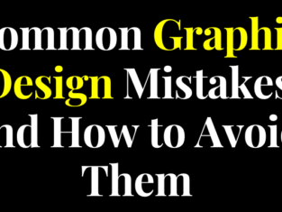 Common Graphic Design Mistakes and How to Avoid Them