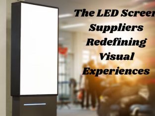 The LED Screen Suppliers Redefining Visual Experiences