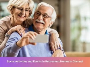 Social Activities and Events in Retirement Homes in Chennai